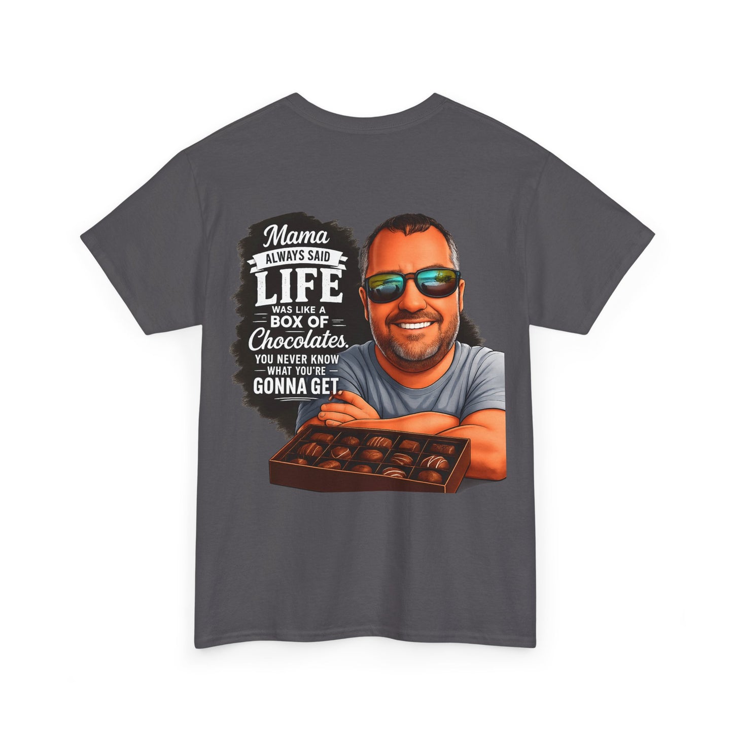 T-Shirt — "Mama Always Said Life Is Like A Box Of Chocolates" Graphic Tee (Funny Retro Portrait)