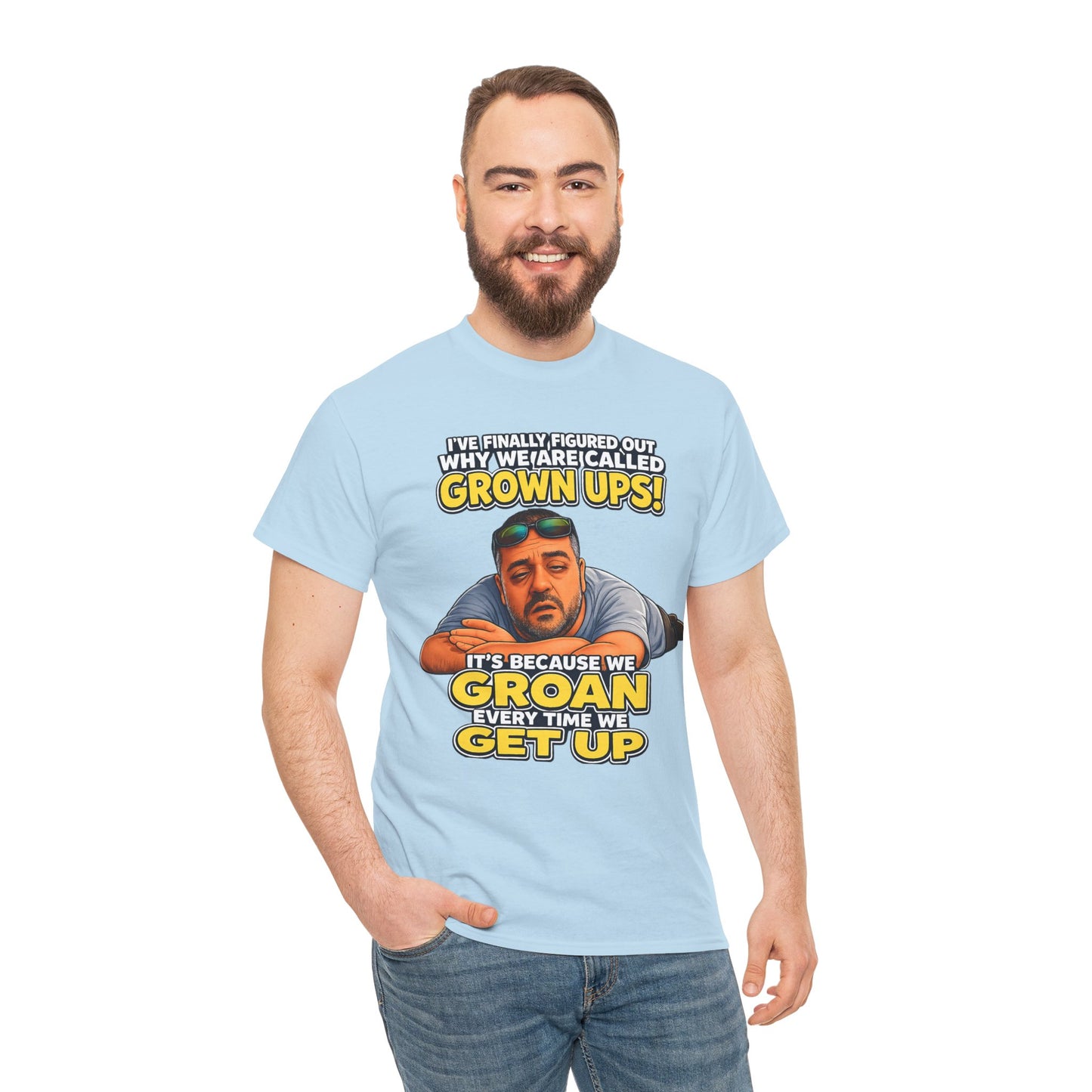 Funny "Grown Ups" T-Shirt — "We Groan Every Time We Get Up" Graphic Tee