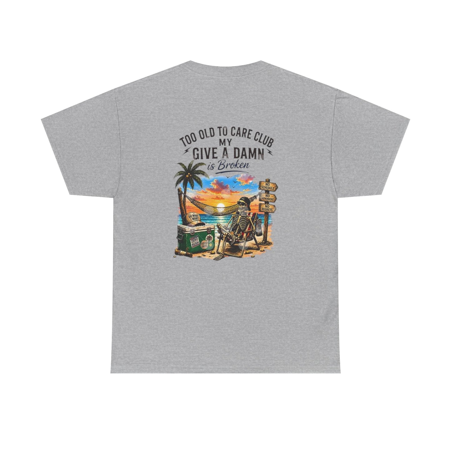 T-Shirt — "Too Old to Care Club: My Give a Damn is Broken" Vintage Beach Tee
