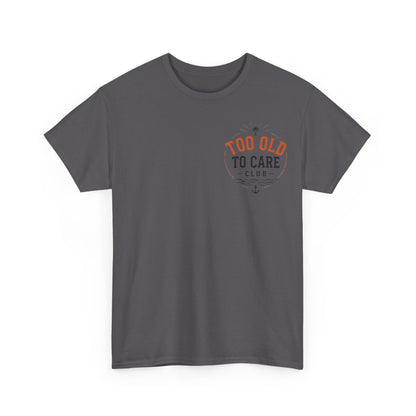 T-Shirt — “Too Old to Care” / “My Give a Damn is Broken” Vintage Beach Graphic Tee