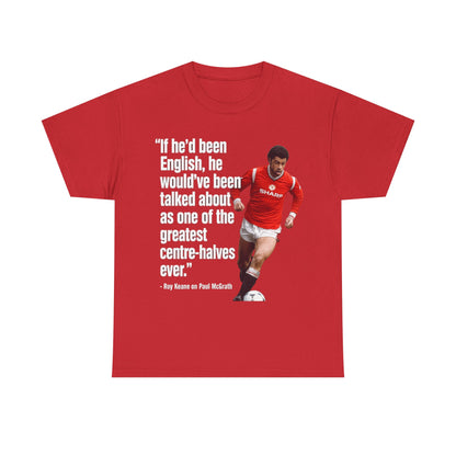 Vintage Football Tee — 'if he'd been English...' Roy Keane on Paul McGrath Quote Shirt
