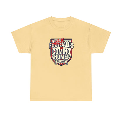 Provocative 'F*ck All's Football's Coming Home' Graphic Tee