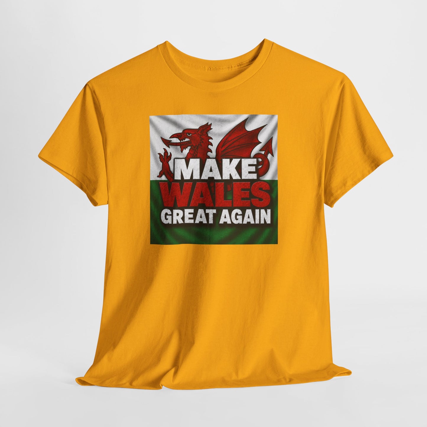 Make Wales Great Again T-Shirt — Welsh Flag Dragon Political Slogan Tee