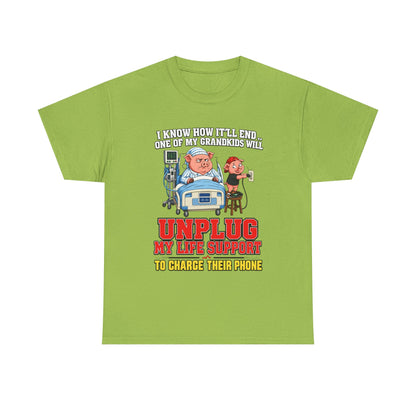 Funny Grandpa T-Shirt - "Unplug My Life Support to Charge Their Phone" Grandpa Humor Tee