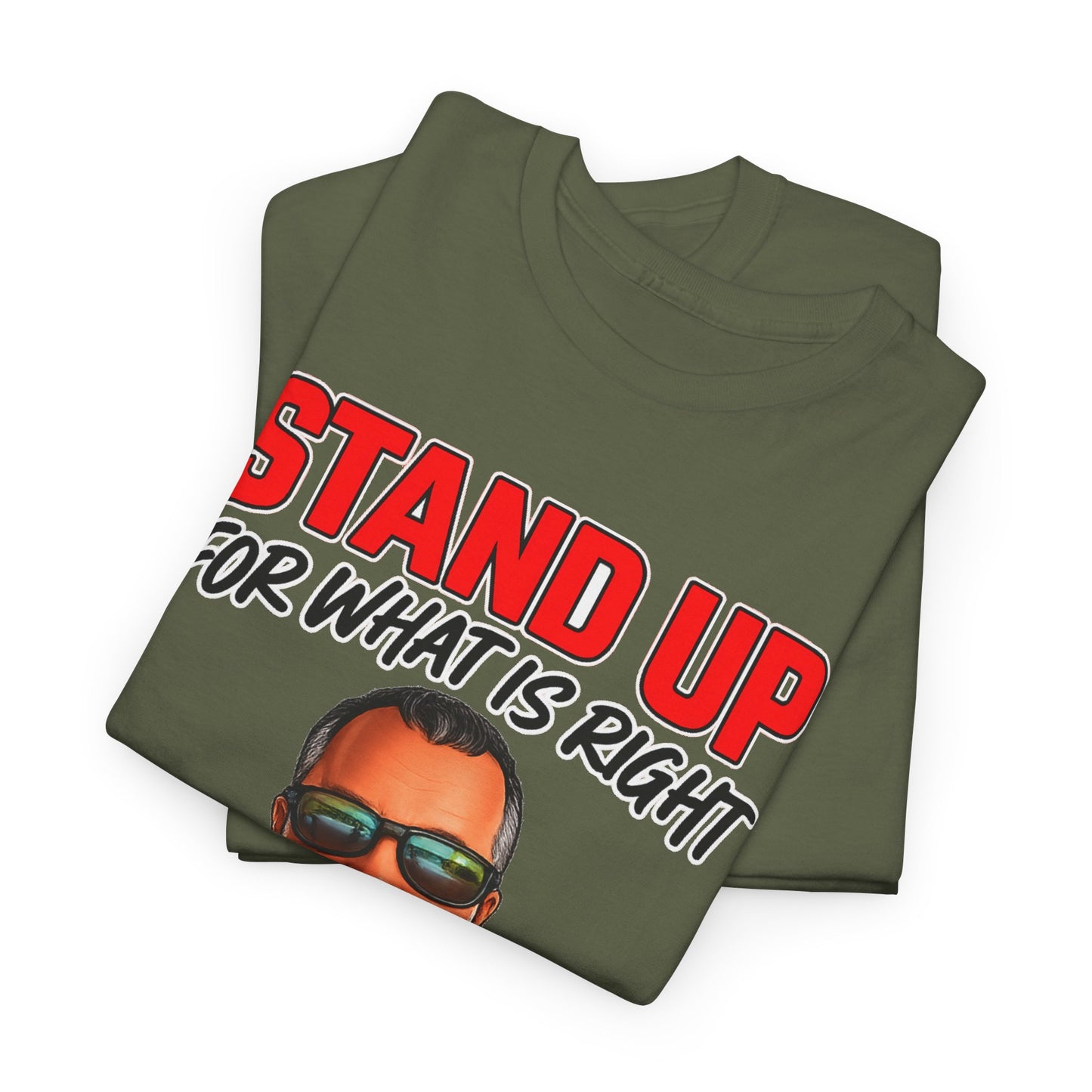 Stand Up For What Is Right T-Shirt — "Stand Up Even If You Stand Alone" Motivational Tee