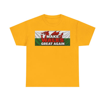 Wales Pride T-Shirt — 'Make Wales Great Again' Welsh Dragon Tee