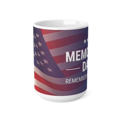 Memorial Day Ceramic Coffee Mug – American Flag “Remember and Honor” 11oz/15oz