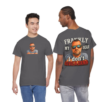 Frankly My Dear I Don't Give A Damn Tee