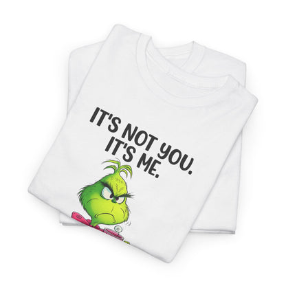 Grumpy Grinch Tee – "It's Not You. It's Me. I Can't Stand You" Christmas Shirt