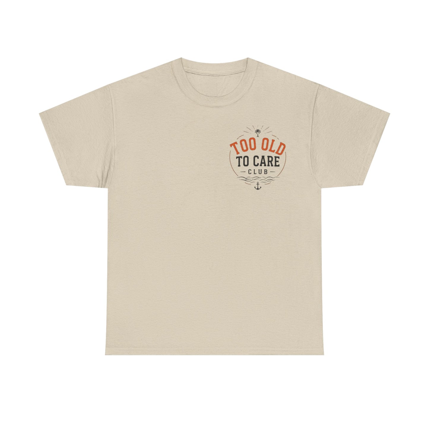 T-Shirt — “Too Old to Care” / “My Give a Damn is Broken” Vintage Beach Graphic Tee