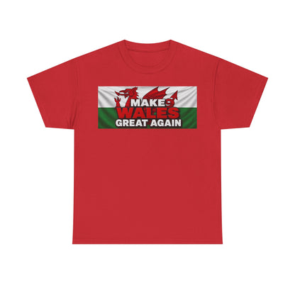 Wales Pride T-Shirt — 'Make Wales Great Again' Welsh Dragon Tee