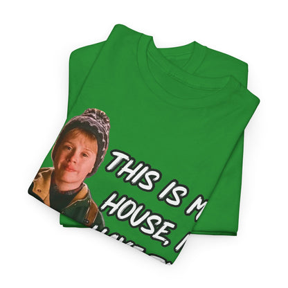 T-Shirt — "This Is My House, I Have To Defend It." Quote Tee