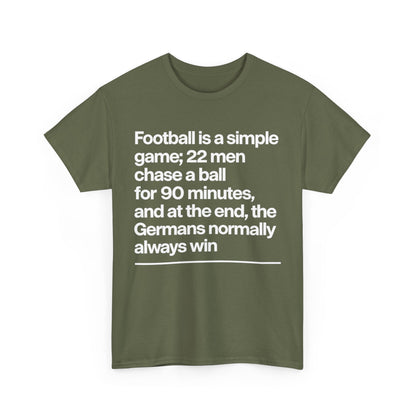 Funny Quote T-Shirt — 'Football is a simple game...' Graphic Tee