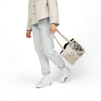 Tote Bag — Walt Disney Quote "All our dreams can come true, if we have the courage to pursue them."