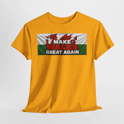 Wales Pride T-Shirt — 'Make Wales Great Again' Welsh Dragon Tee