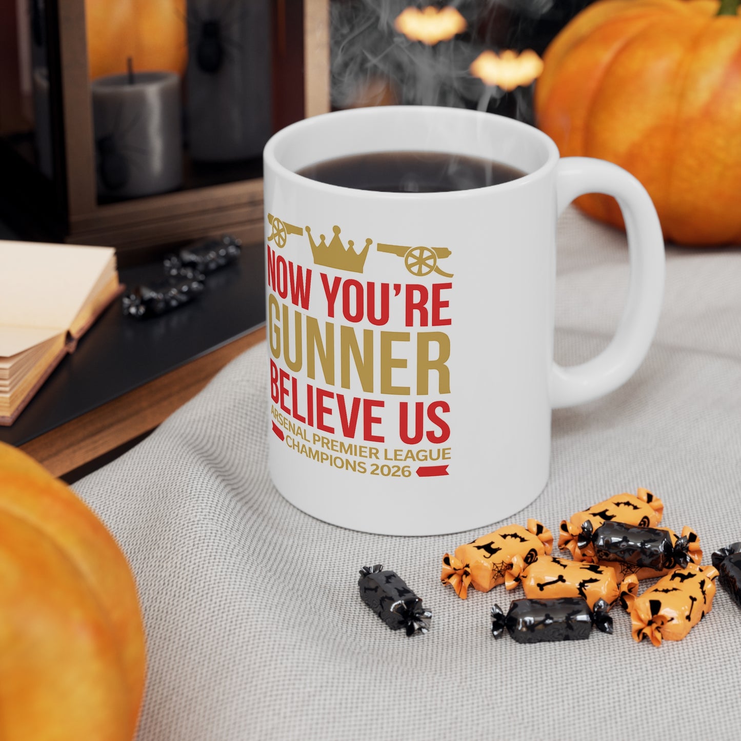 Mug - "Now You're a Gunner, Believe Us" Arsenal Premier League Champions Ceramic Coffee Cup (11oz/15oz)