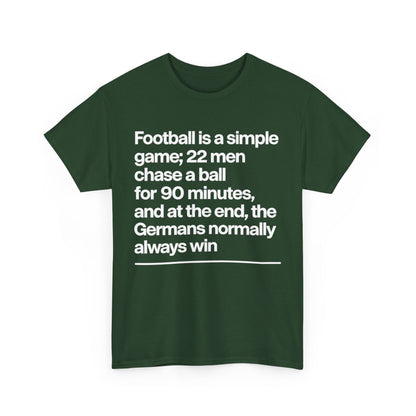 Funny Quote T-Shirt — 'Football is a simple game...' Graphic Tee