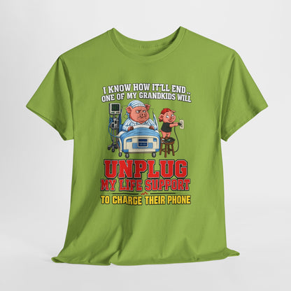 Funny Grandpa T-Shirt - "Unplug My Life Support to Charge Their Phone" Grandpa Humor Tee