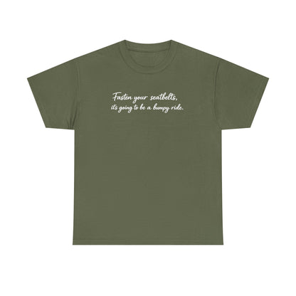 I've got a feeling it's gonna be a bumpy ride Classic White Tee — Plain Cotton T-Shirt