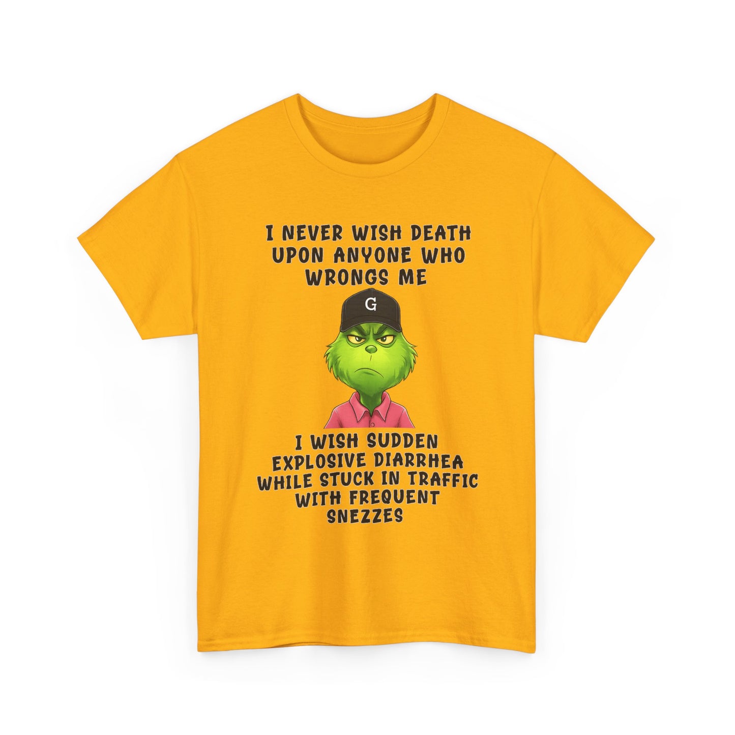 Funny Grinch Face Tee — “I Never Wish Death…” Novelty Graphic T-Shirt