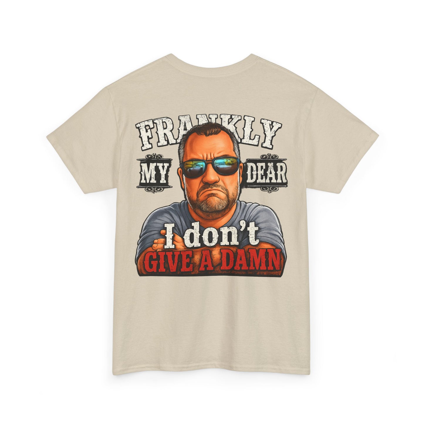 Frankly My Dear I Don't Give A Damn Tee