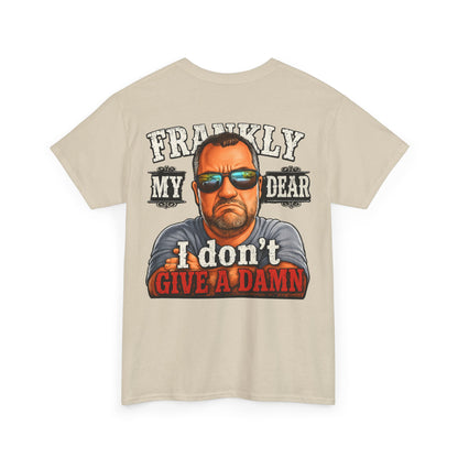 Frankly My Dear I Don't Give A Damn Tee